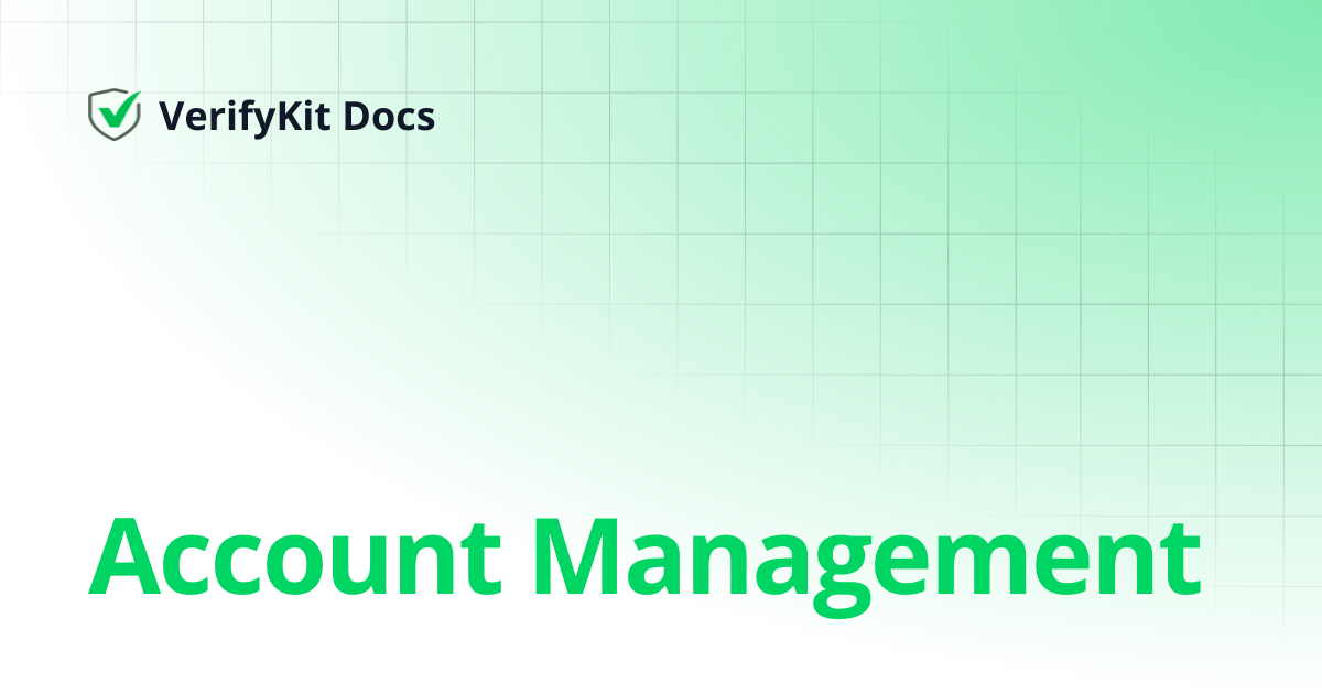 Account Management | VerifyKit Docs